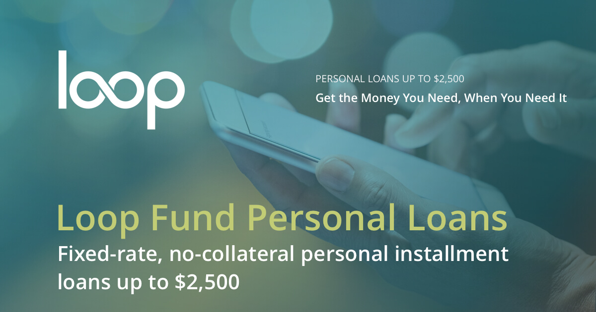 Loop Fund - Online Personal Loans up to $2,500 - Loop Fund